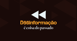 Logo da campanha "Desinformação é coisa do passado"