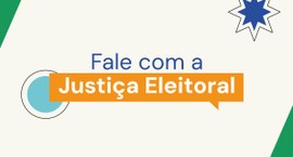 Você pode entrar em contato com a Justiça Eleitoral