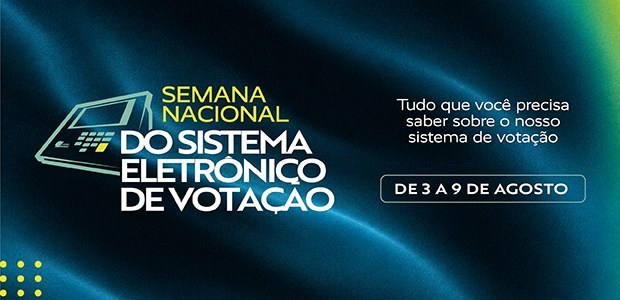 Evento faz parte da Semana Nacional do Sistema Eletrônico de Votação promovida pelo TSE