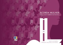 Acorda Mulher
O teu lugar também é na política