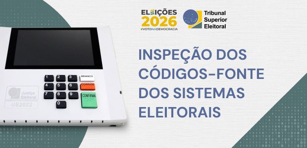 Inspeção dos códigos-fonte dos sistema eleitorais - 14.04.2026 Inspeção dos códigos-fonte dos sistema eleitorais - 14.04.2026