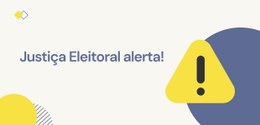 Justiça Eleitoral alerta 2025
