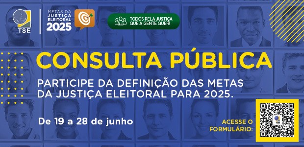 Participe da consulta pública sobre as Metas da Justiça Eleitoral para 2025 O formulário estará disponível até o próximo dia 28 de junho.