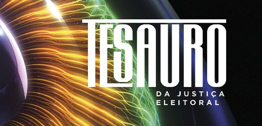 Arte Secom - TSE
Tesauro da Justiça Eleitoral