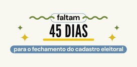 Eleitor tem 45 dias para regularizar situação antes do fechamento do cadastro eleitoral