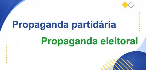 Conheça as diferenças entre propaganda partidária e propaganda eleitoral