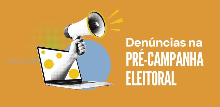 Arte sobre denúncias na pré-campanha eleitoral