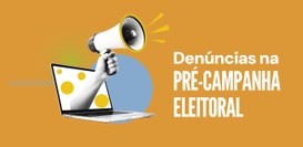 Arte sobre denúncias na pré-campanha eleitoral