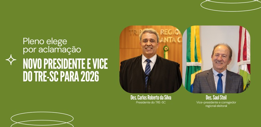 Pleno elege por aclamação novo presidente e vice do TRE-SC para 2026 Pleno elege por aclamação novo presidente e vice do TRE-SC para 2026
