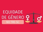 Equidade de gênero no TRE-SC