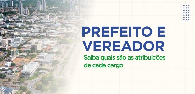 tre-sc-o-que-faz-um-prefeito-e-um-vereador-tse O que fazem o prefeito e o vereador? Confira quais são as funções desses cargos